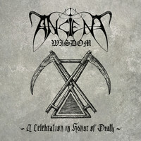 Ancient Wisdom - A Celebration In Honor Of Death (Explicit)