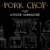 Steven Yannacone - Pork Chop (Original Film Soundtrack)