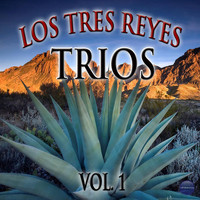 Los Tres Reyes - Tríos (Vol. 1)