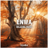 Kuara - Enwa: Relaxing Music