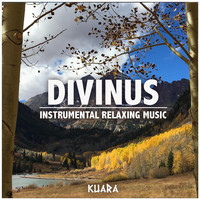 Kuara - Divinus: Instrumental Relaxing Music