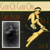 Greg Englert - Good Ol' Good Ones, Vol. 2