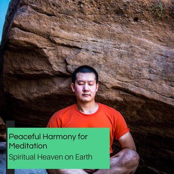 George Josph - Peaceful Harmony For Meditation - Spiritual Heaven On Earth