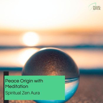 William Glen - Peace Origin With Meditation - Spiritual Zen Aura