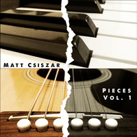 Matt Csiszar - Pieces, Vol. 1