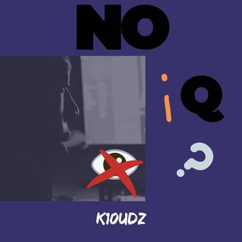 K10UDz - No iQ? (Mastered Version)