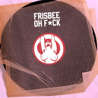DJ Frisbee - Oh F*ck