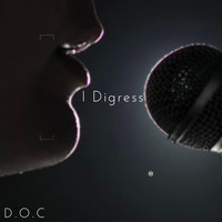 D.O.C - I Digress