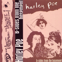 Harley Poe - B-Sides from the Basement