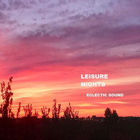 Eclectic Sound - Leisure Nights