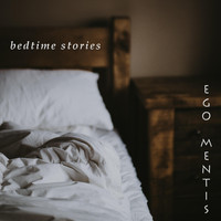 Ego Mentis - Bedtime Stories