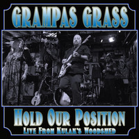 Grampas Grass - Hold Our Position (Live) (Explicit)
