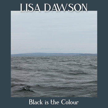 Lisa Dawson - Black Is the Colour