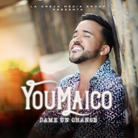 YouMaico - Dame un Chance