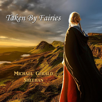 Michael Gerald Sheehan - Taken by Fairies