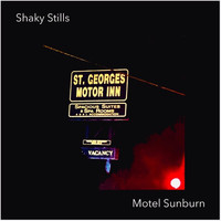 Shaky Stills - Motel Sunburn