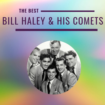Bill Haley & His Comets - Bill Haley & His Comets - The Best