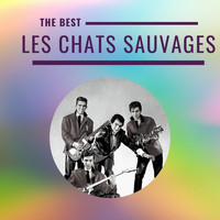Les Chats Sauvages - Les Chats Sauvages - The Best