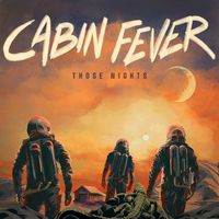 Cabin Fever - Those Nights