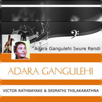 Victor Rathnayake - Adara Gangulehi (feat. Srimathi Thilakarathna)