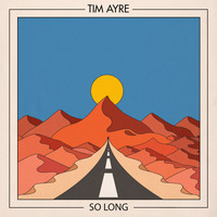 Tim Ayre - So Long