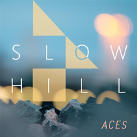 Slowhill - Aces