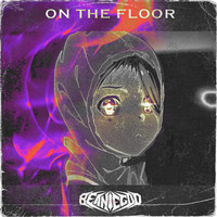BEANIE GOD - On The Floor (Explicit)