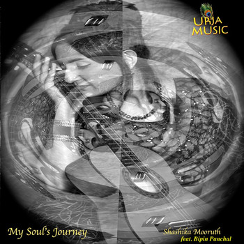 Shashika Mooruth - My Soul's Journey (feat. Bipin Panchal)