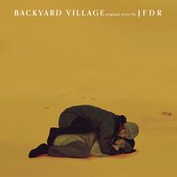 JFDR - Backyard Village (Original Score)