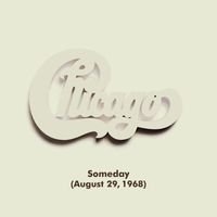 Chicago - Someday (August 29, 1968) (Live at Carnegie Hall, New York, NY, 4/5/1971)