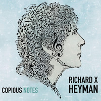 Richard X. Heyman - Copious Notes