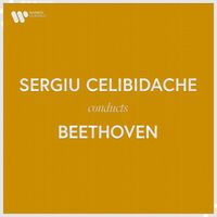 Sergiu Celibidache - Sergiu Celibidache Conducts Beethoven (Live)