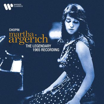 Martha Argerich - Chopin: The Legendary 1965 Recording (2021 Remastered Version)