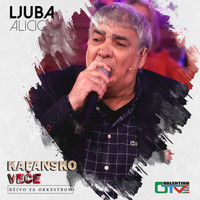 Ljuba Alicic - Kafansko veče (Live)