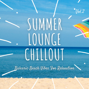 Various Artists - Summer Lounge Chillout, Vol.2 (Balearic Beach Vibes For Relaxation)
