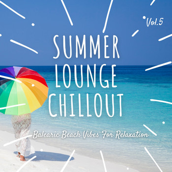 Various Artists - Summer Lounge Chillout, Vol.5 (Balearic Beach Vibes For Relaxation)