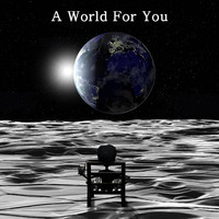 A World For You - A World for You