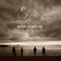 Sera - Nothing Without You