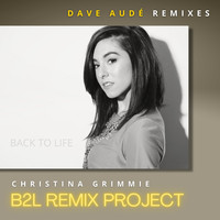 Christina Grimmie - Back To Life - Dave Aude Remixes