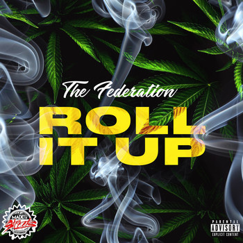 The Federation featuring Lil Muny of Legendary N.A.P - Roll It Up (Explicit)