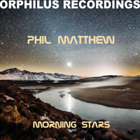 Phil Matthew - Morning Stars