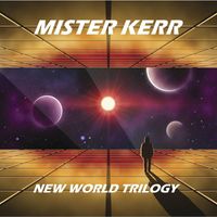 Mister Kerr - New World Trilogy