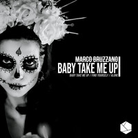 Marco Bruzzano - Baby Take Me Up