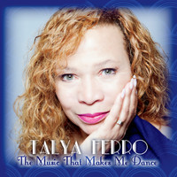 Talya Ferro - The Music That Makes Me Dance