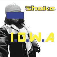 Shake - I.O.W.A (Explicit)