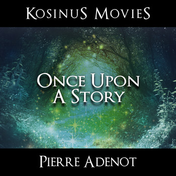 Pierre Adenot - Once Upon A Story