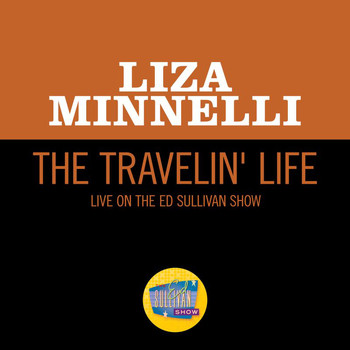 Liza Minnelli - The Travelin' Life (Live On The Ed Sullivan Show, January 3, 1965)