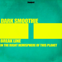 Dark Smoothie - Break line