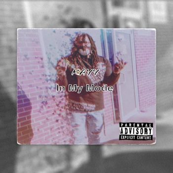 Kayy - In My Mode (Explicit)
