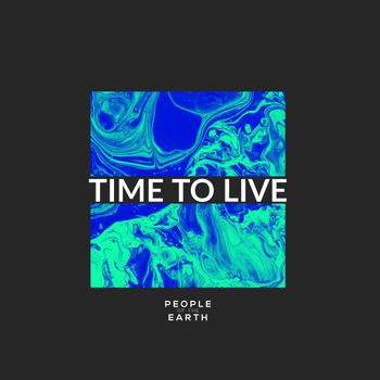 People Of The Earth - Time To Live